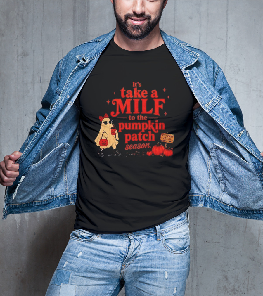 Its Take A Milf To The Pumpkin Patch Season Cartoon Ghost Sunglasses Pumpkins Wooden Sign T-Shirt