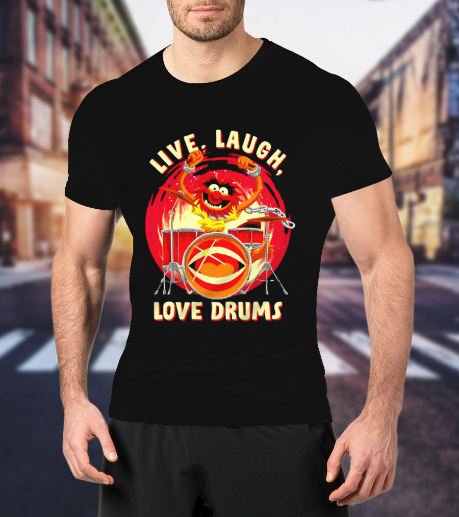 Live Laugh Love Drums Muppet Animal Playing Musical Instrument Red T-Shirt