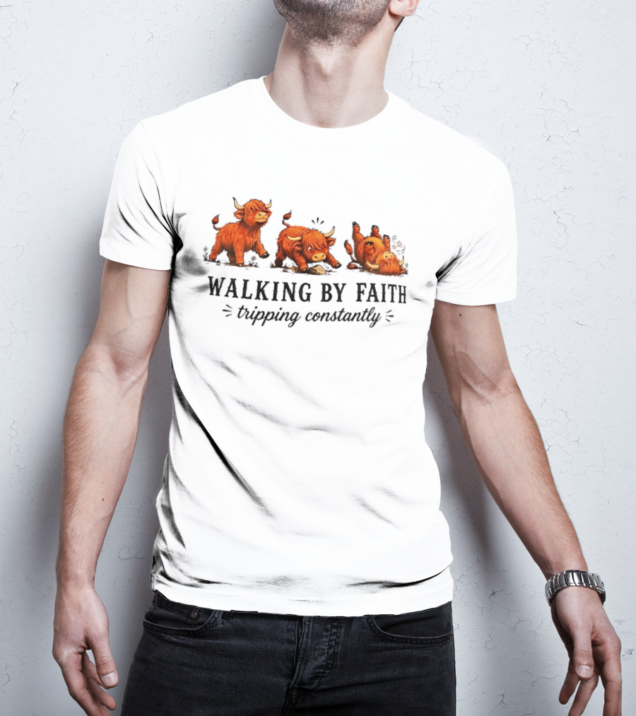 Walking By Faith Tripping Constantly Cartoon Highland Cows T-Shirt