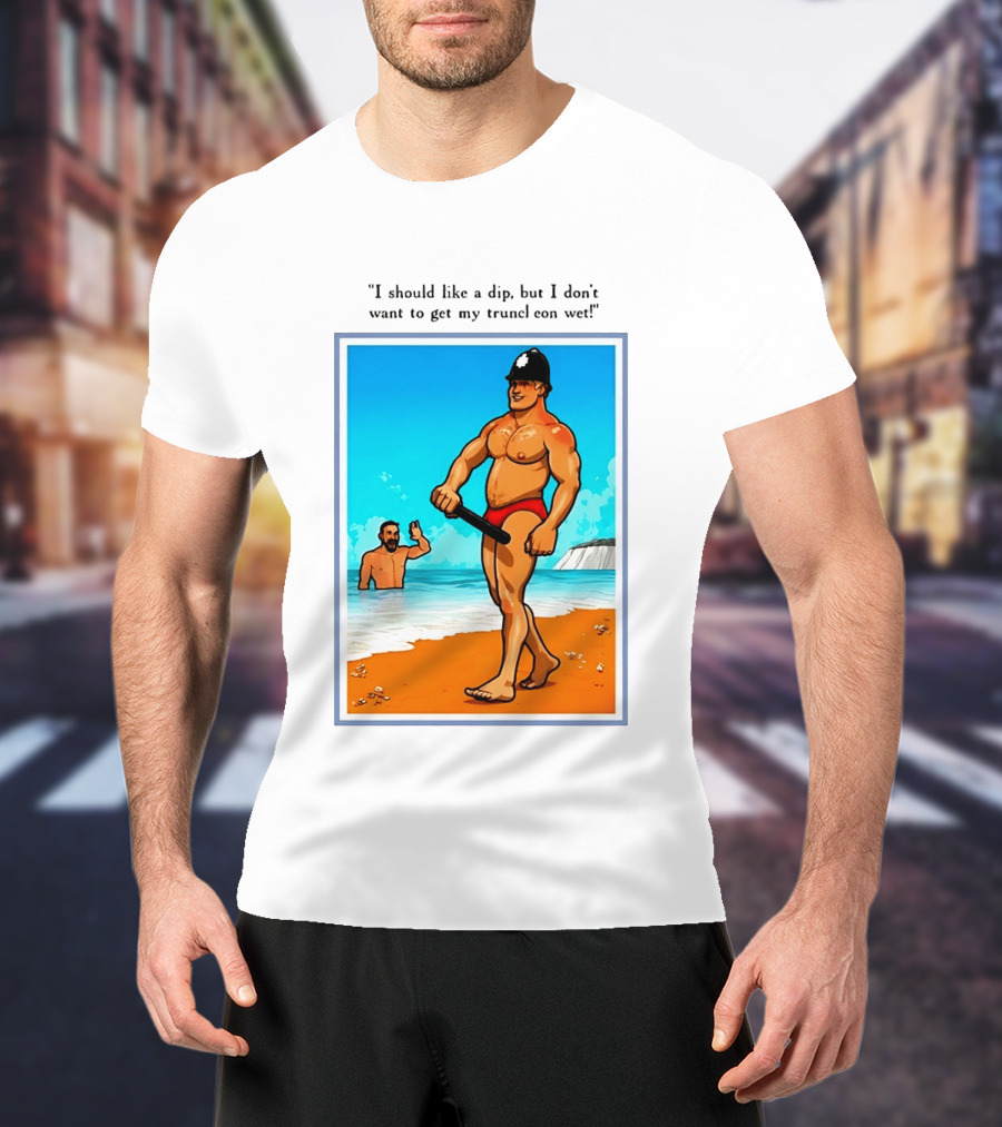 I Should Like A Dip But I Don't Want To Get My Truncheon Wet Beach Scene T-Shirt