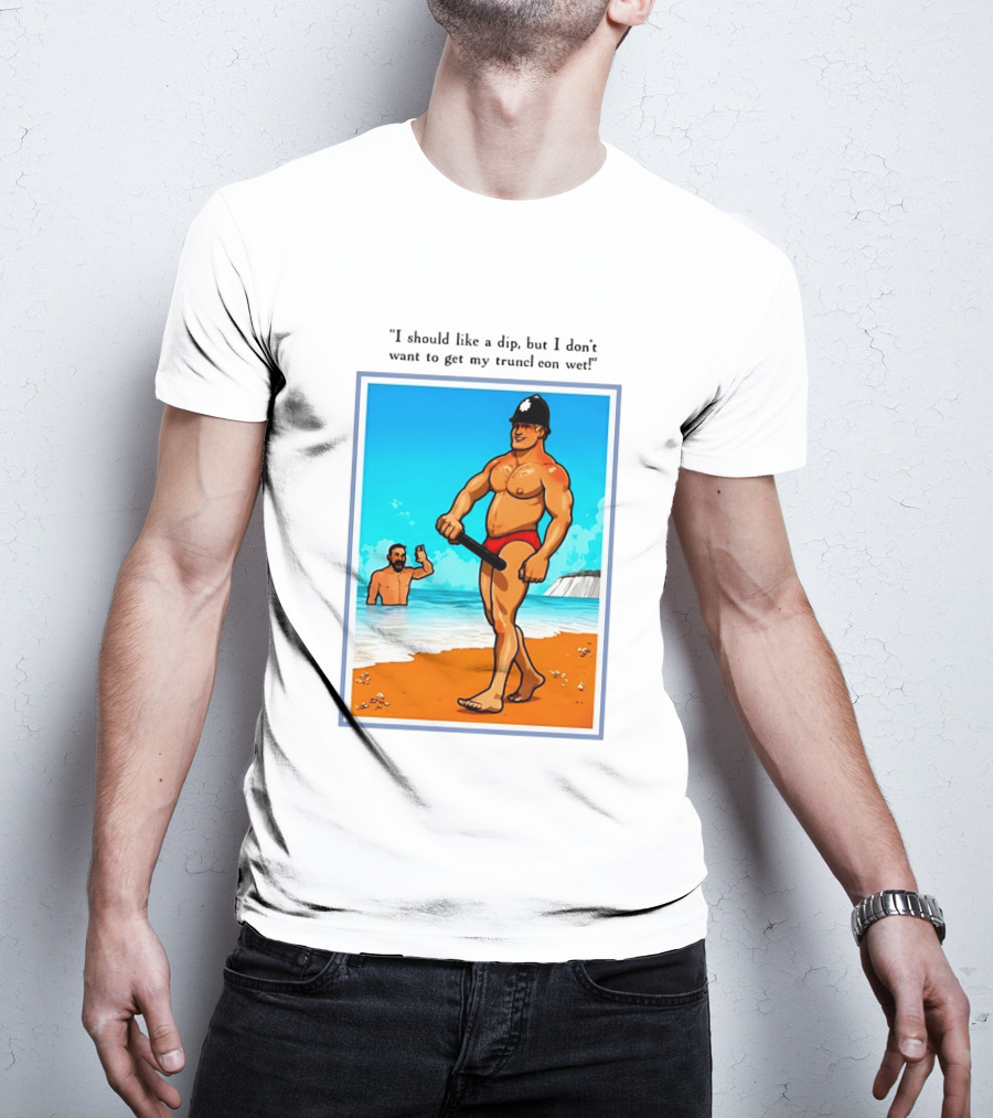 I Should Like A Dip But I Don't Want To Get My Truncheon Wet Beach Scene T-Shirt