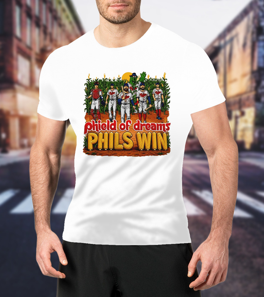 Phield Of Dreams Phillies Win Corn Field Baseball Fantasy 2026 T-Shirt