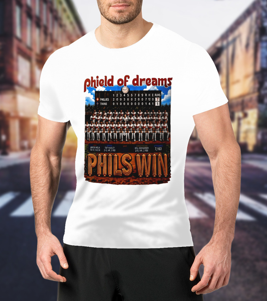 Philadelphia Phillies Phield Of Dreams Phils Win Twins Scoreboard Aaron Nola Tuf Hualcy Kyle Sohnharser 7163 Attendance T-Shirt