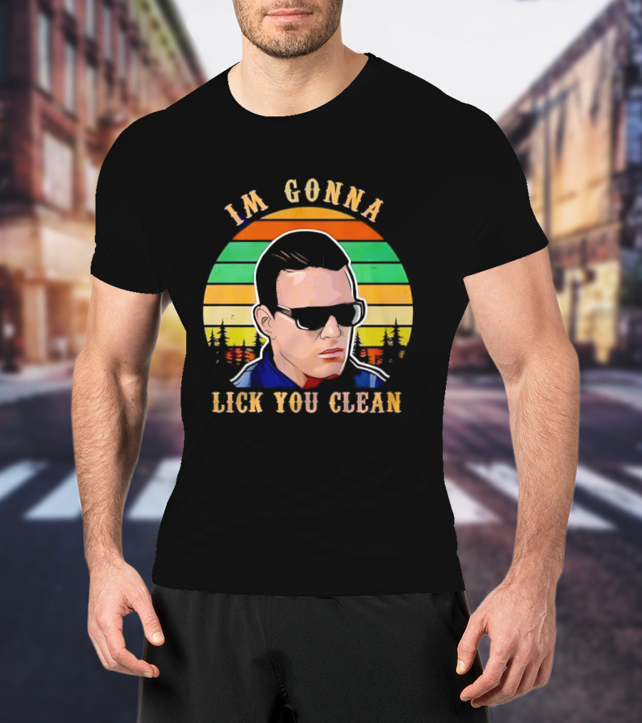 I'm Gonna Lick You Clean Sunglasses Man Sunset Pine Trees T-Shirt