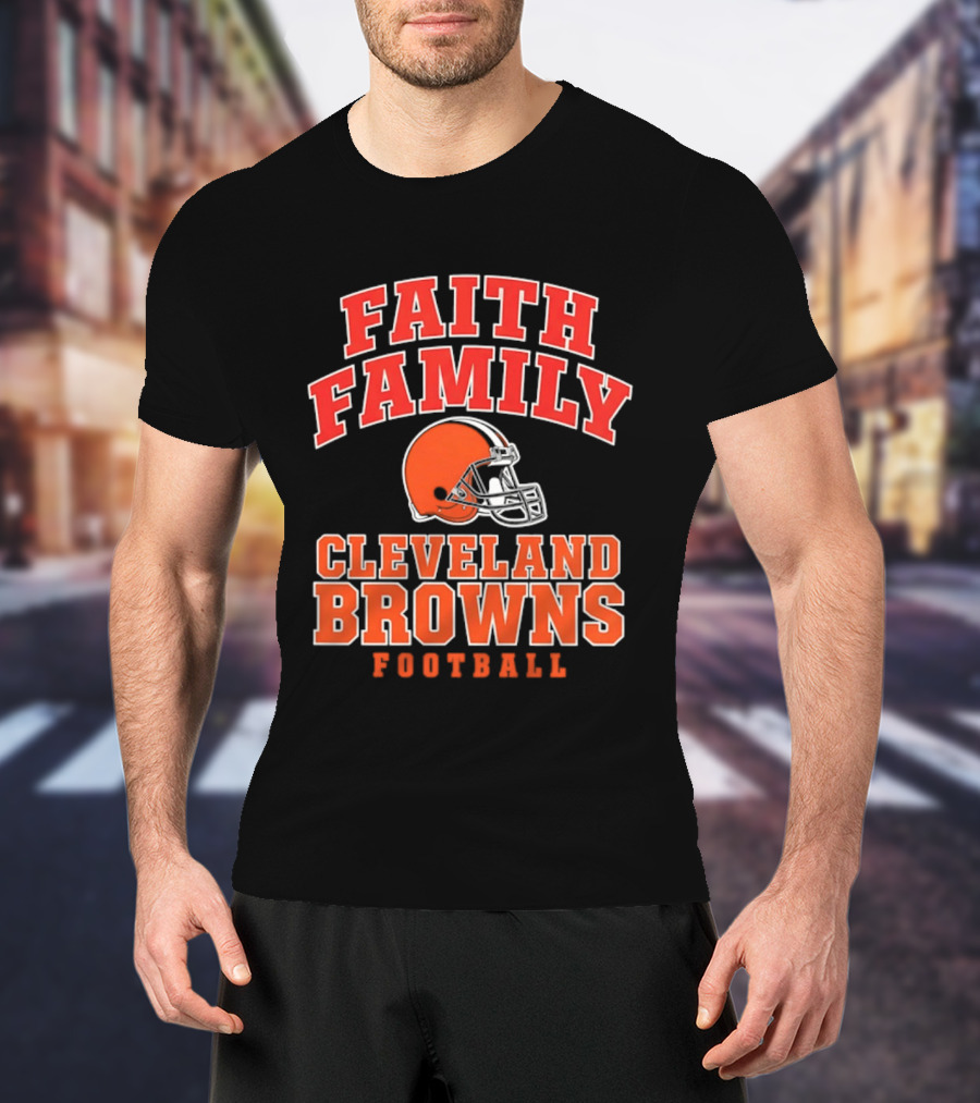 Faith Family Cleveland Browns Football Orange Helmet T-Shirt
