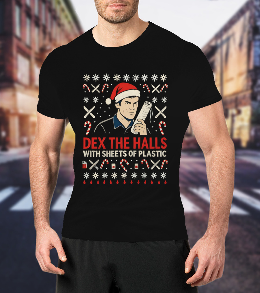 Dex The Halls With Sheets Of Plastic Santa Hat Candy Canes Holiday T-Shirt