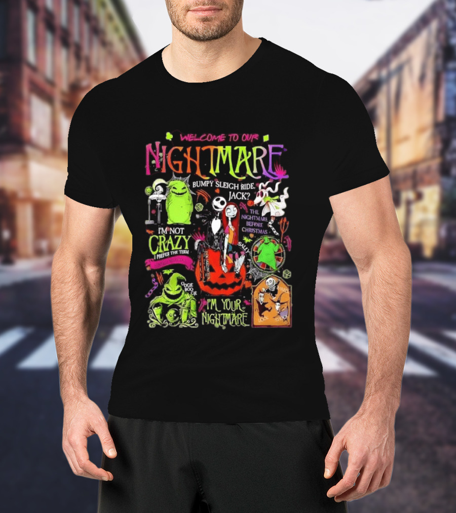 Welcome To Our Nightmare Bumpy Sleigh Ride Jack Oogie Boogie Nightmare Before Christmas Characters Pumpkin Collage T-Shirt
