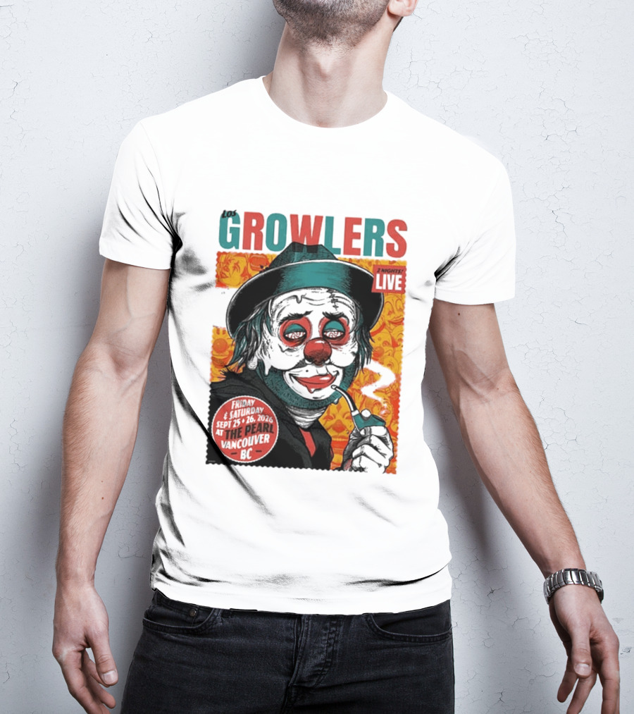 Los Growlers 2 Nights Live Concert September 25 26 2026 The Pearl Vancouver BC T-Shirt