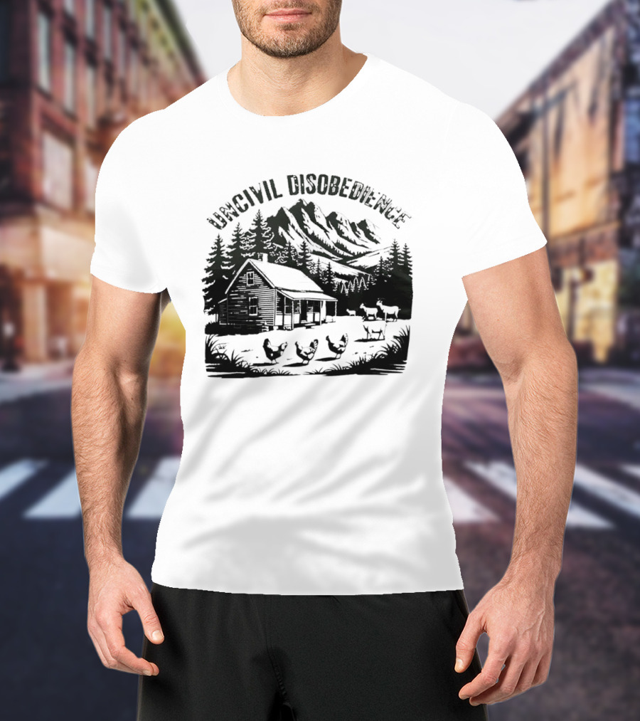 Uncivil Disobedience Distressed Mountain Cabin Homestead With Chickens And Goats T-Shirt