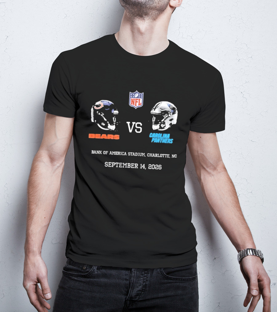 Chicago Bears Carolina Panthers NFL Bank Of America Stadium September 14 2026 T-Shirt
