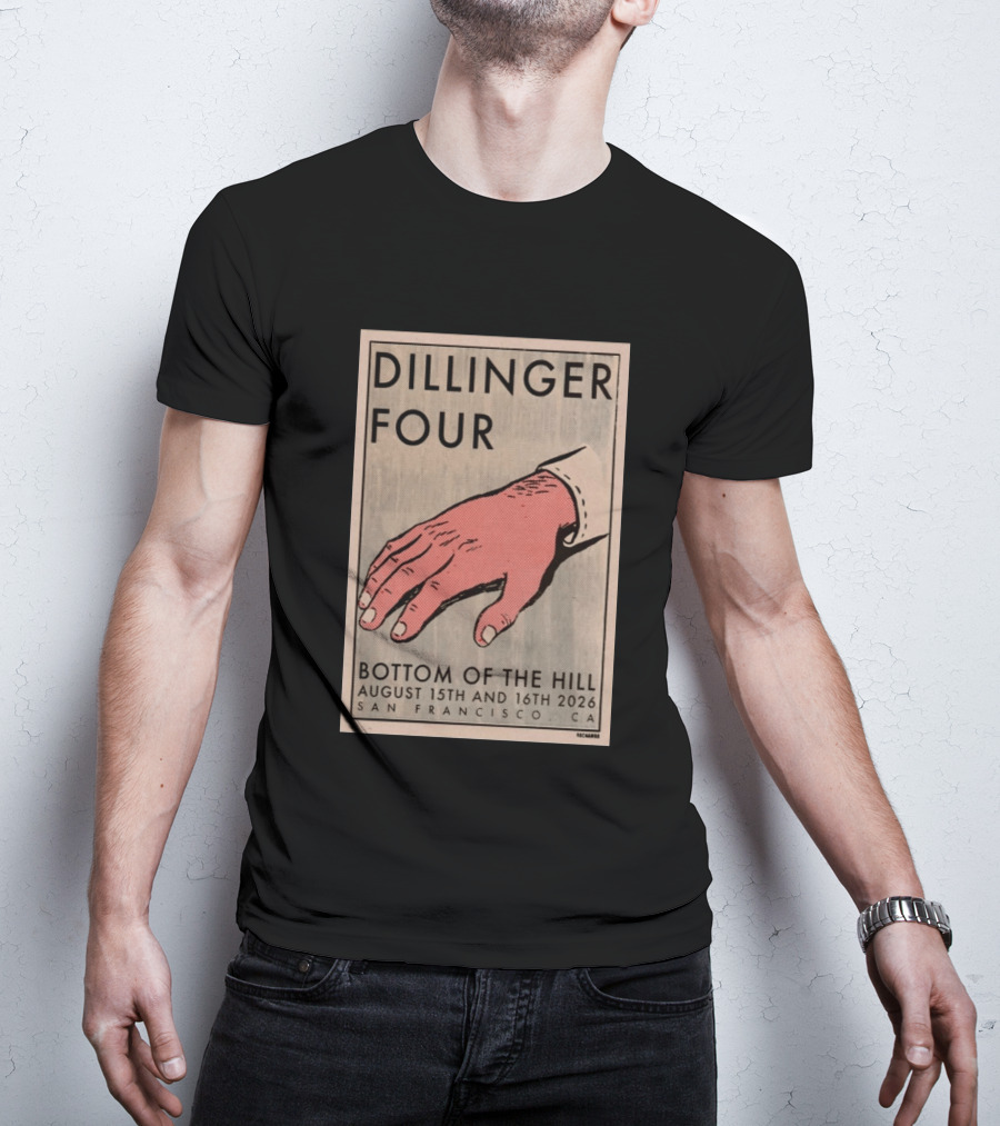 Dillinger Four Bottom Of The Hill August 15th And 16th 2026 San Francisco CA T-Shirt