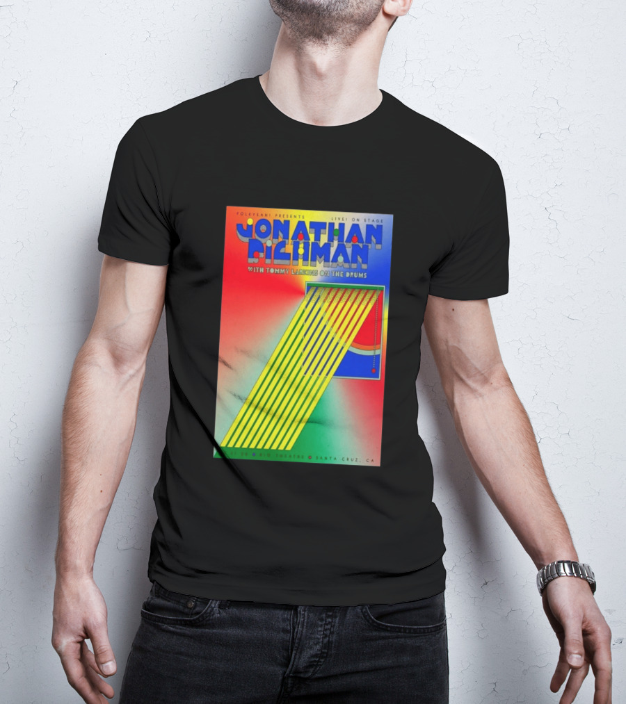 Jonathan Richman Live On Stage With Tommy Larkins Rio Theatre Santa Cruz December 11 2026 T-Shirt