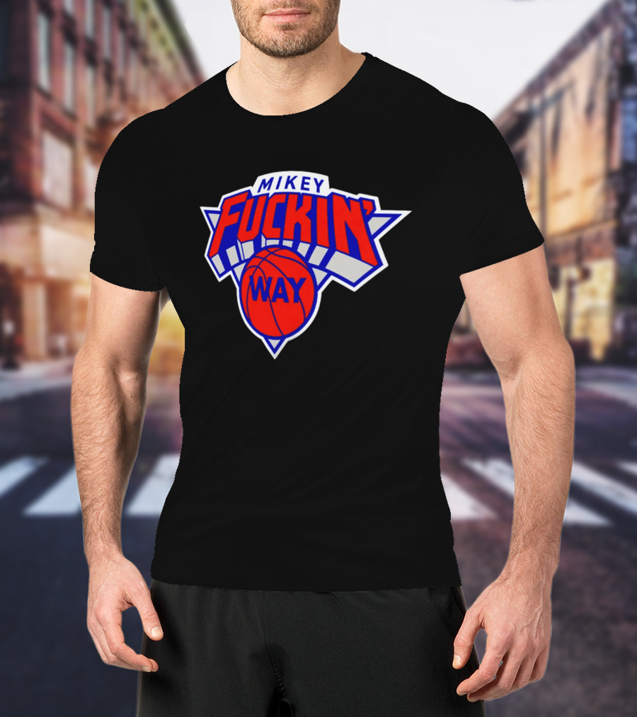 Mikey Fuckin' Way Basketball Knicks T-Shirt