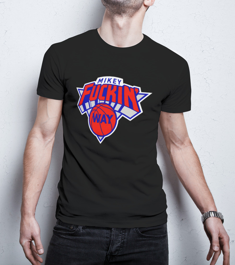 Mikey Fuckin' Way Basketball Knicks T-Shirt