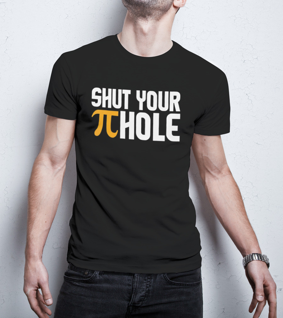 Shut Your Pi Hole Yellow Greek White Block Lettering T-Shirt