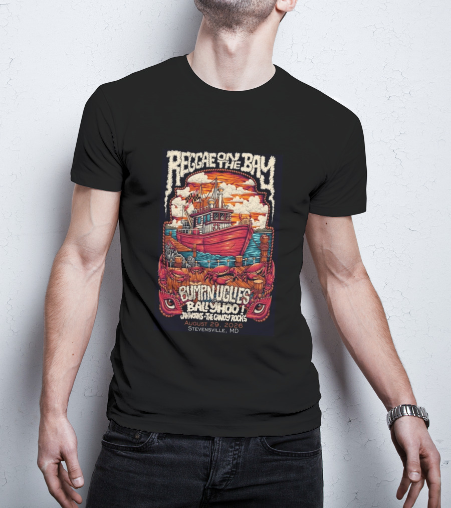 Reggae On The Bay August 29 2026 Bumpin Uglies Ballyhoo Jah Works Stevensville MD T-Shirt