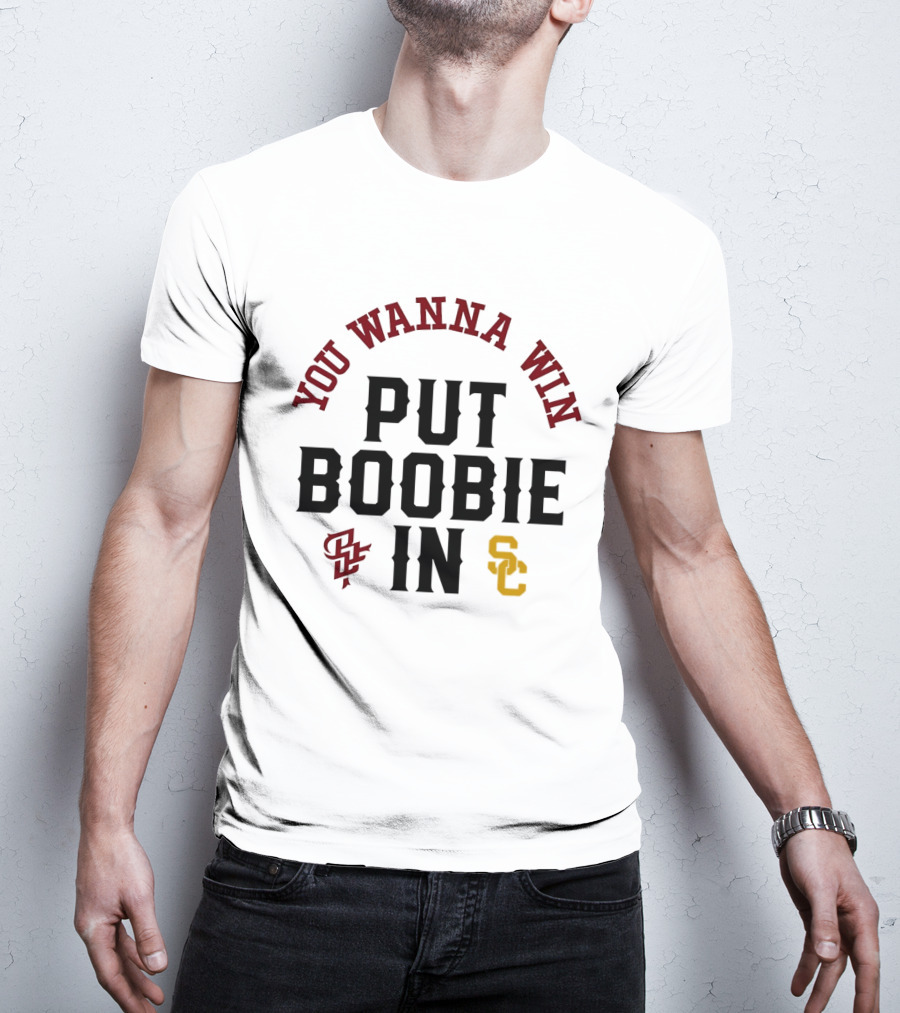 You Wanna Win Put Boobie In Football Theme SC SS T-Shirt