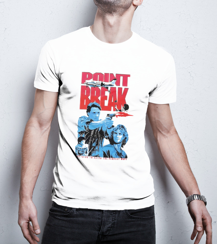 Point Break Movie Characters Anything To Catch The Perfect Wave Gun Airplane T-Shirt