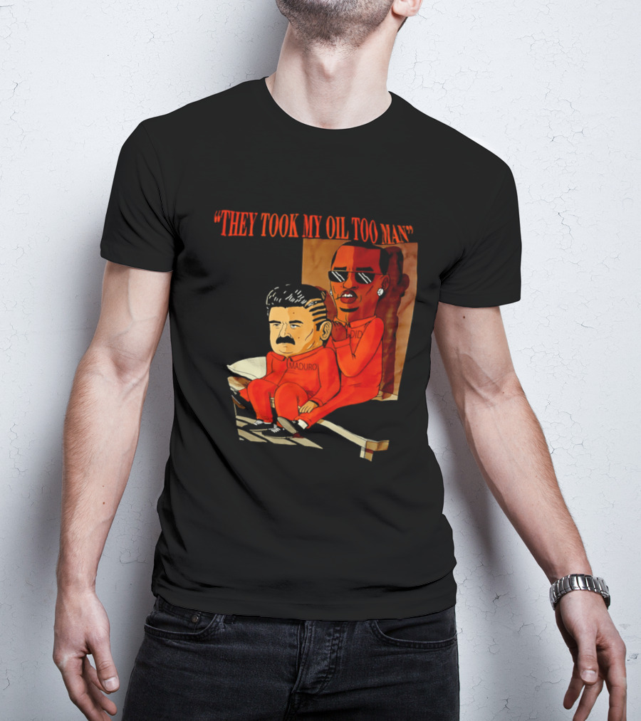 They Took My Oil Too Man' Sitting Cartoon Characters In Prison Uniforms T-Shirt