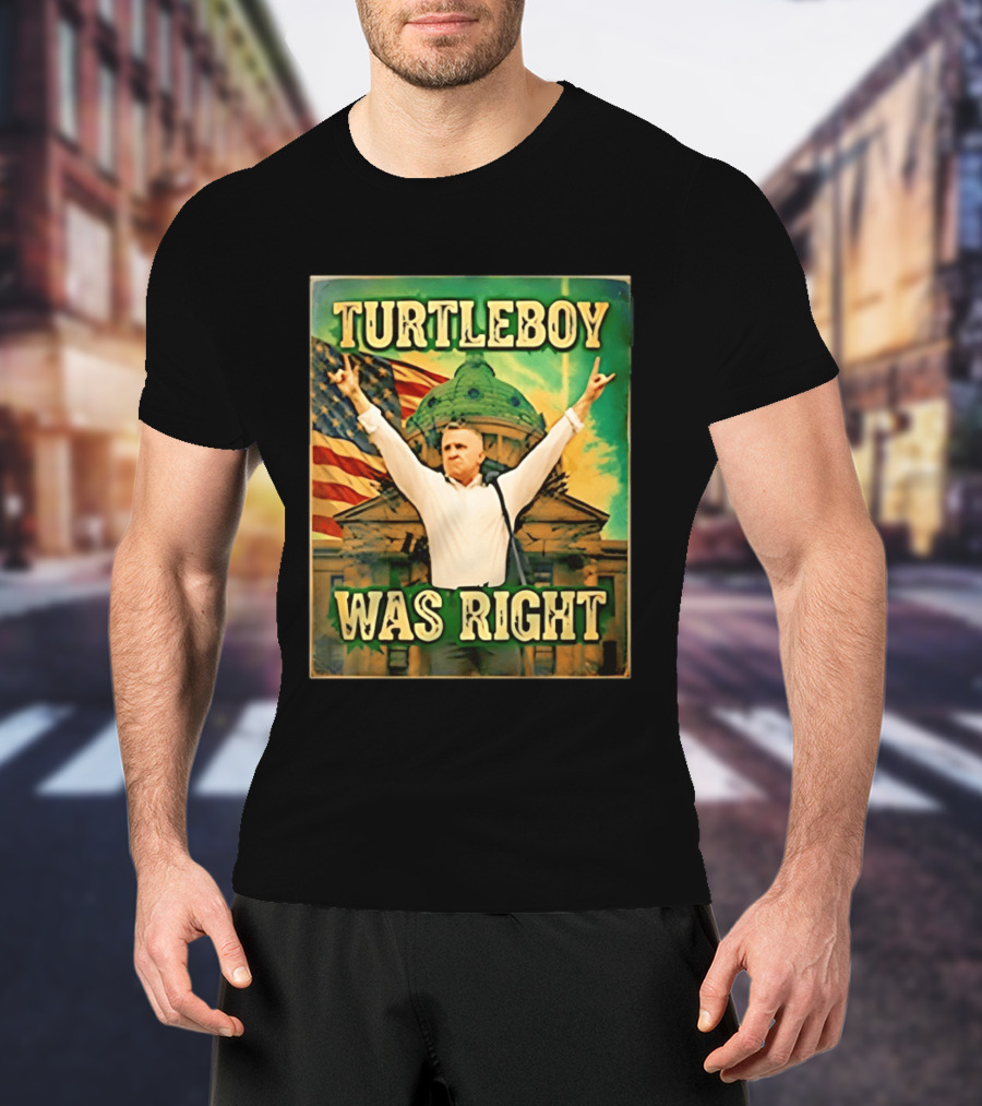 Turtleboy Was Right Patriotic Figure American Flag T-Shirt