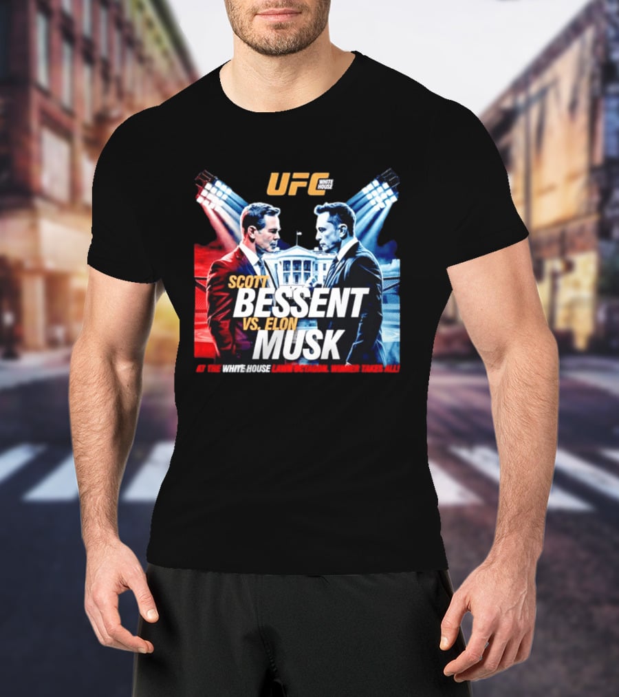 UFC White House Scott Bessent Vs Elon Musk At The White House Lawn Octagon Winner Takes All T-Shirt