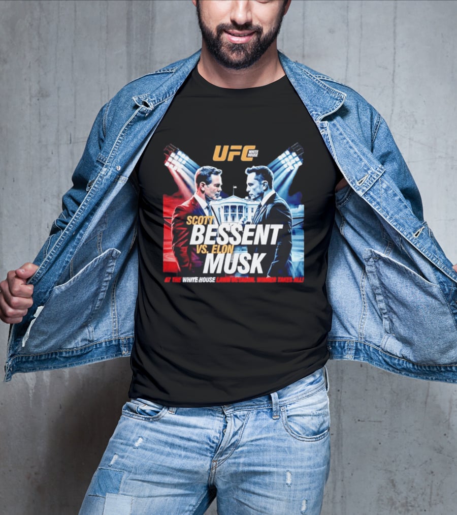 UFC White House Scott Bessent Vs Elon Musk At The White House Lawn Octagon Winner Takes All T-Shirt