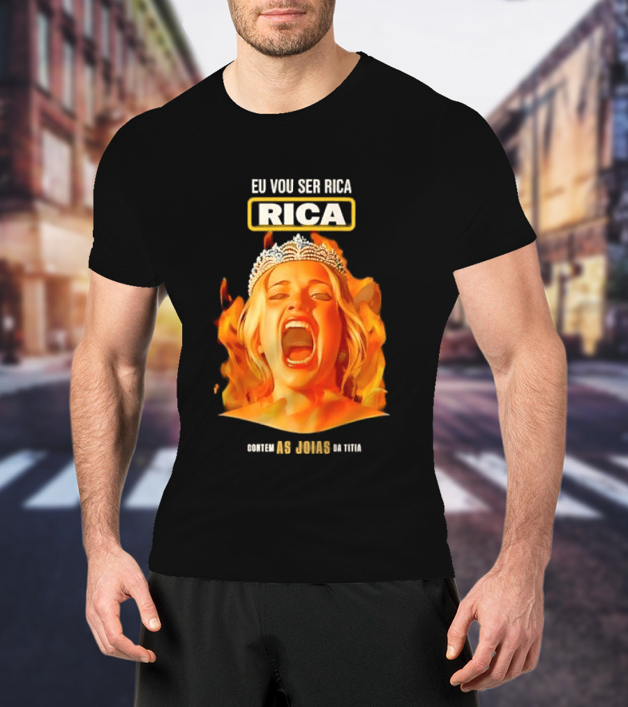 Eu Vou Ser Rica Contem As Joias Da Titia Rica Screaming Blonde Woman T-Shirt