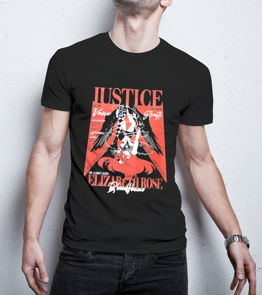 Justice My Voice Be Strength Scarlet Queen Elizabeth Rose Bloodflame T-Shirt