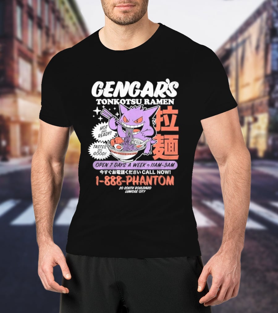 Gengar's Tonkotsu Ramen 1 888 Phantom Lumiose City Hot And Ready T-Shirt