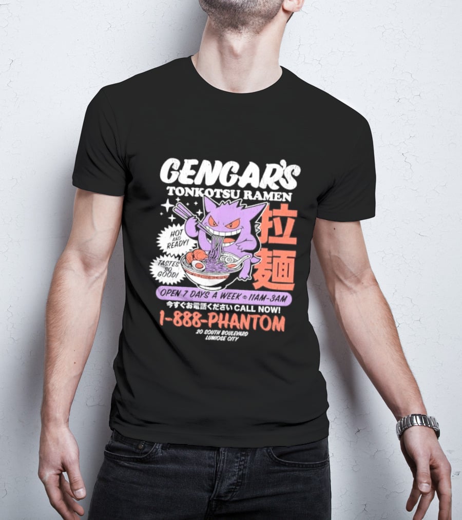 Gengar's Tonkotsu Ramen 1 888 Phantom Lumiose City Hot And Ready T-Shirt