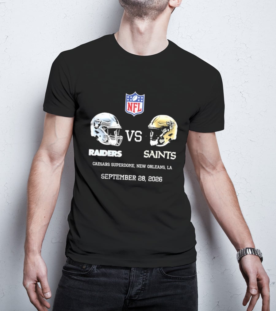 NFL Raiders Vs Saints Caesars Superdome New Orleans September 28 2026 T-Shirt