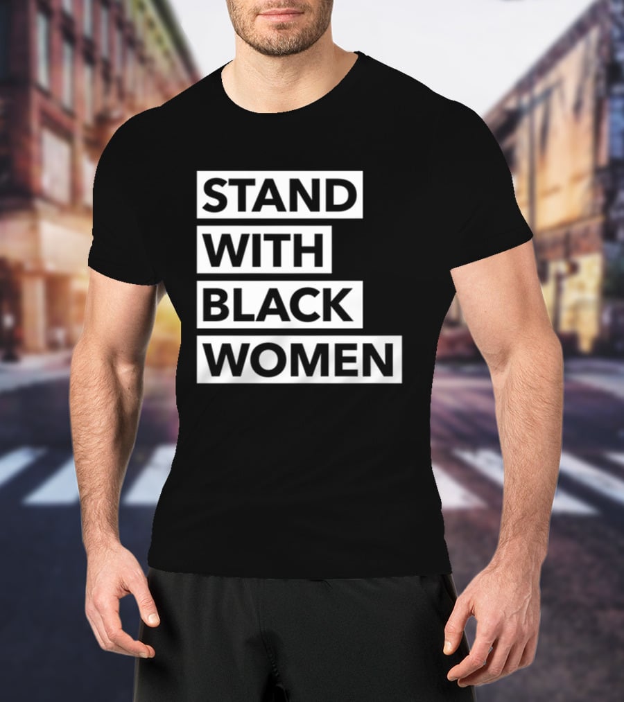 Stand With Black Women Angie Nixon T-Shirt