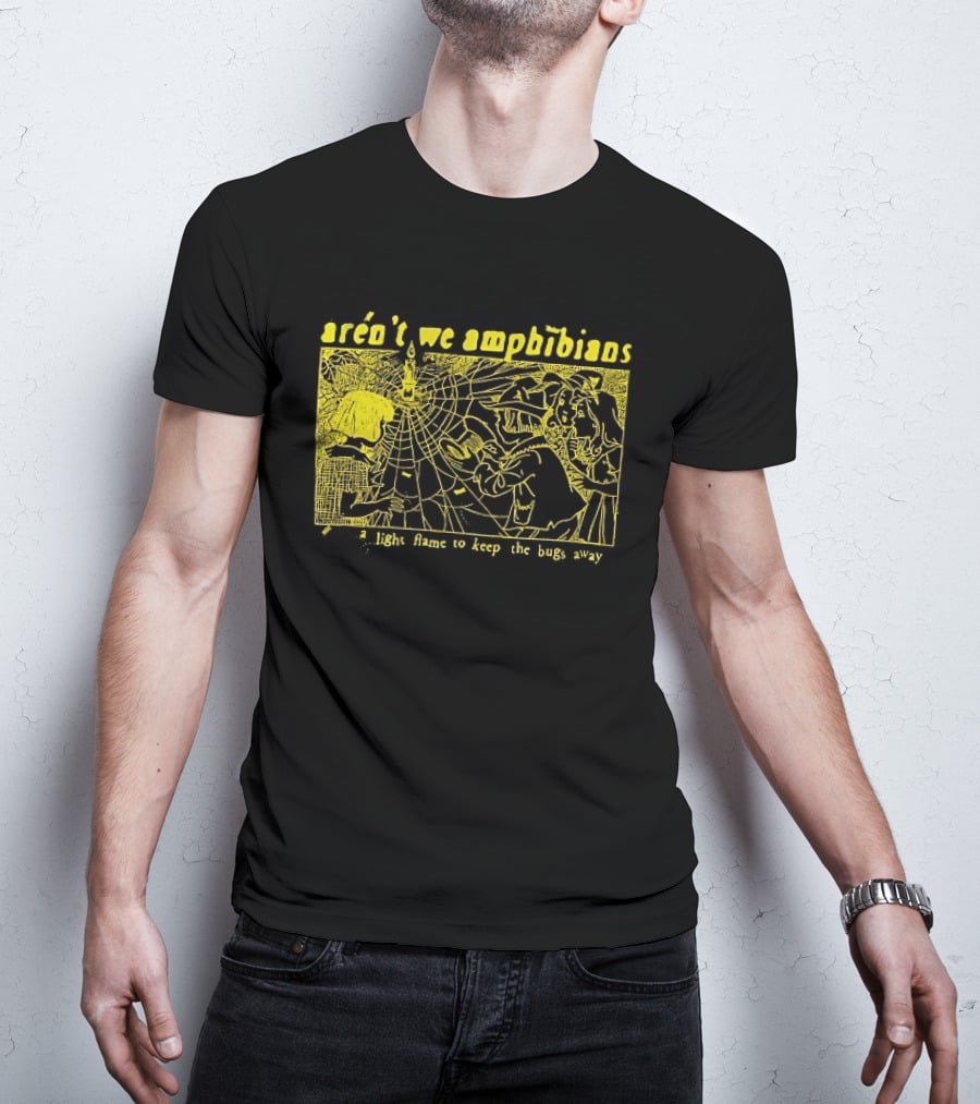 Aren't We Amphibians A Light Flame To Keep The Bugs Away Frog T-Shirt