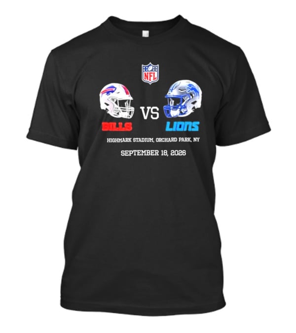 Buffalo Bills Vs Detroit Lions NFL Highmark Stadium Orchard Park New York September 18 2026 T-Shirt
