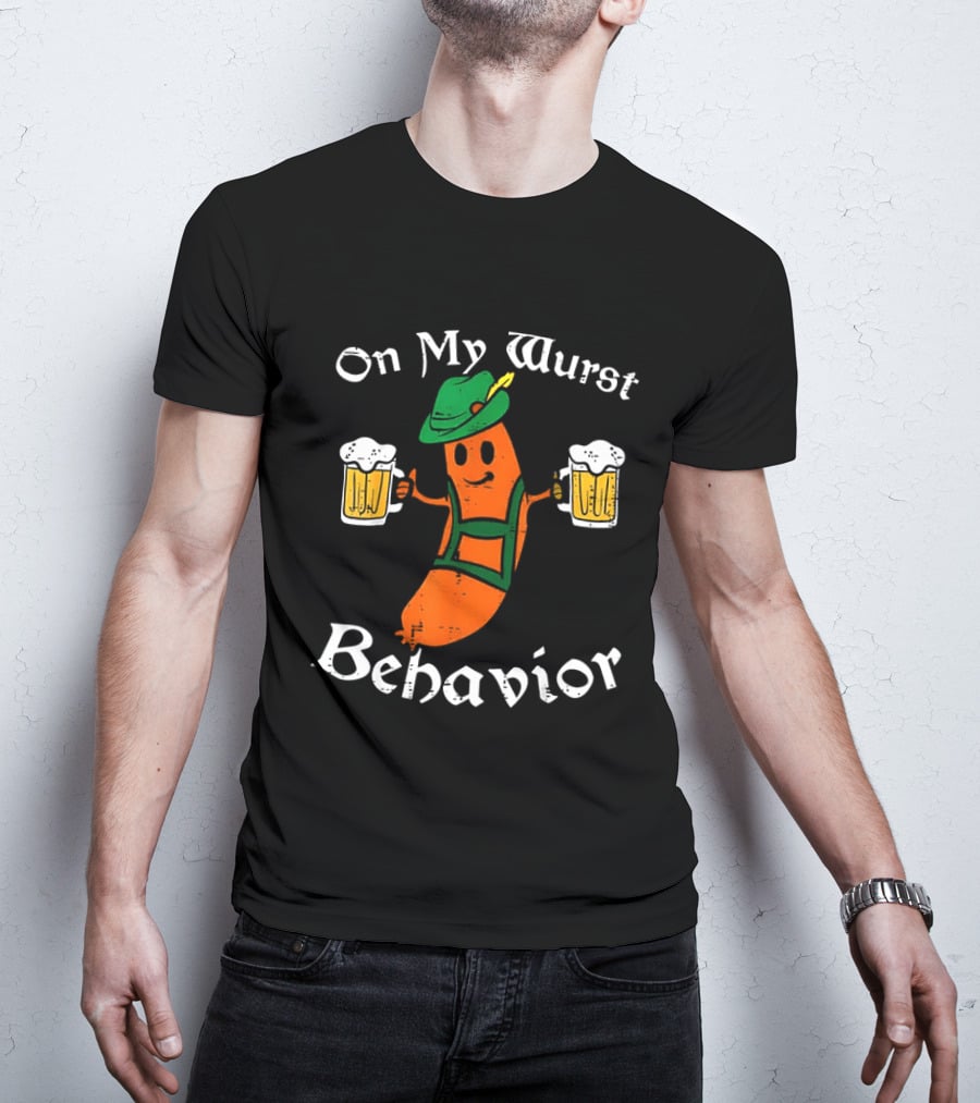 Oktoberfest On My Wurst Behavior Sausage Lederhosen Beer T-Shirt