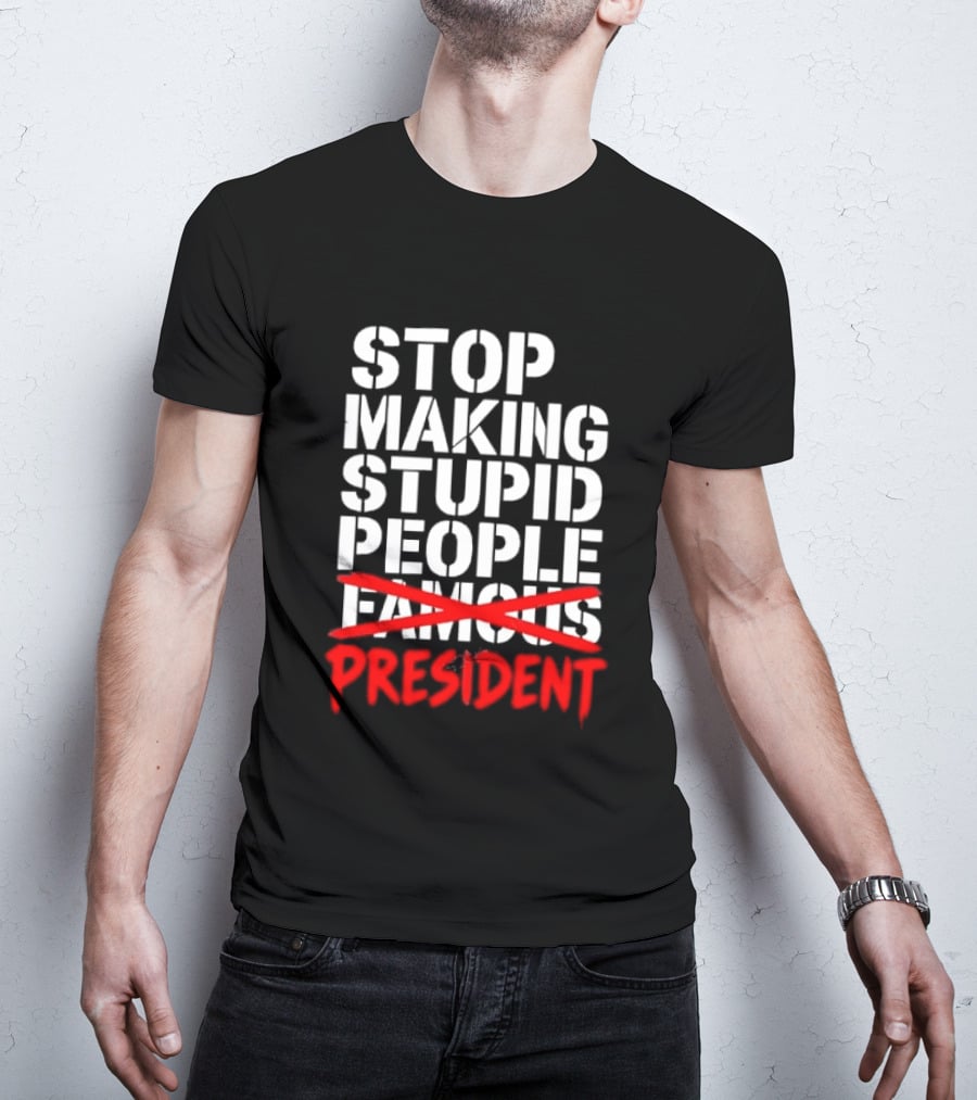 Stop Making Stupid People President Red Cross Stenciled Dripping Font T-Shirt