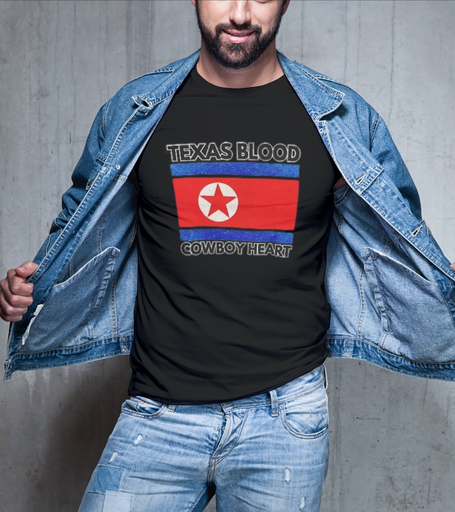 Texas Blood Cowboy Heart North Korean Flag Star T-Shirt