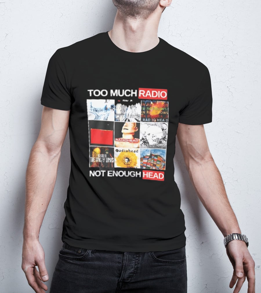 Too Much Radio Not Enough Head Radiohead Album Cover Collage T-Shirt