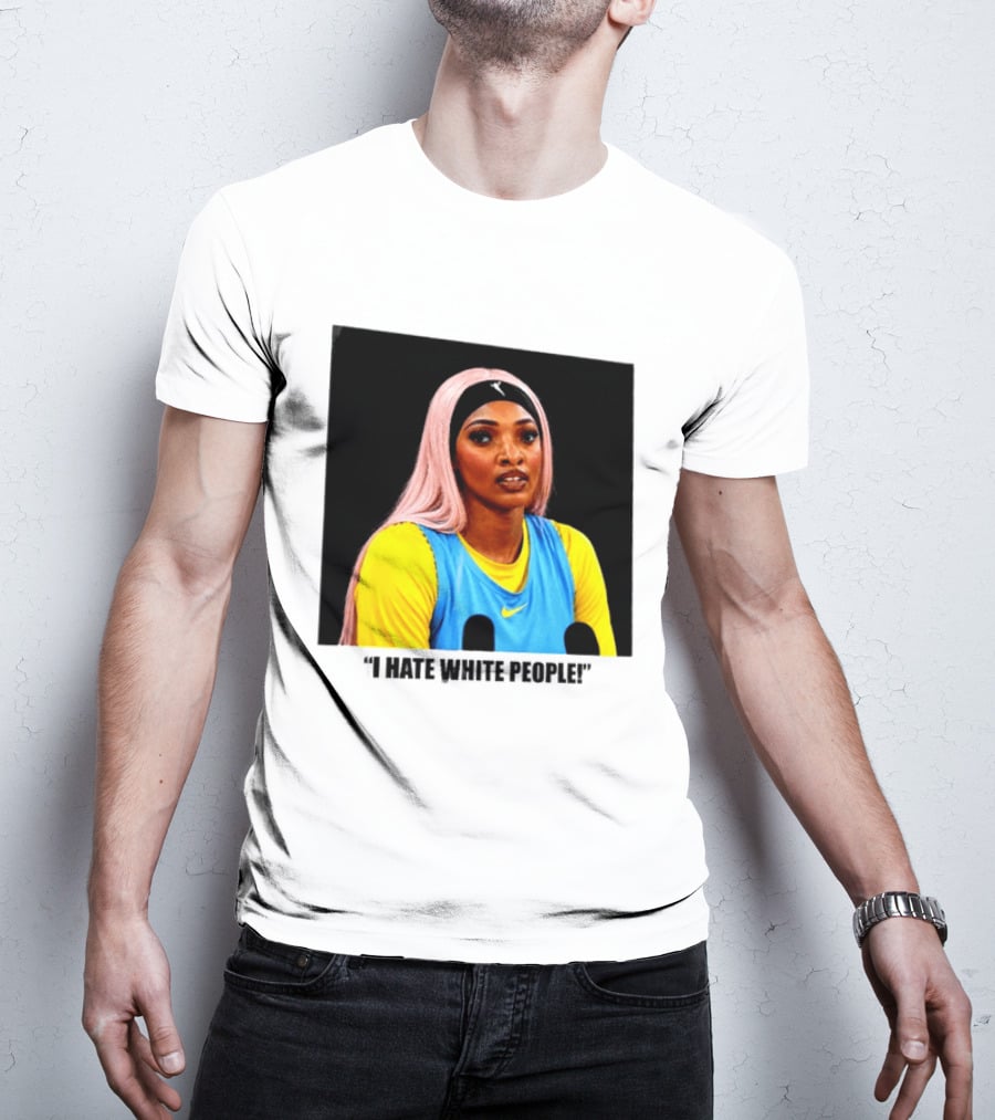 Angel Reese Atlanta Dream I Hate White People T-Shirt