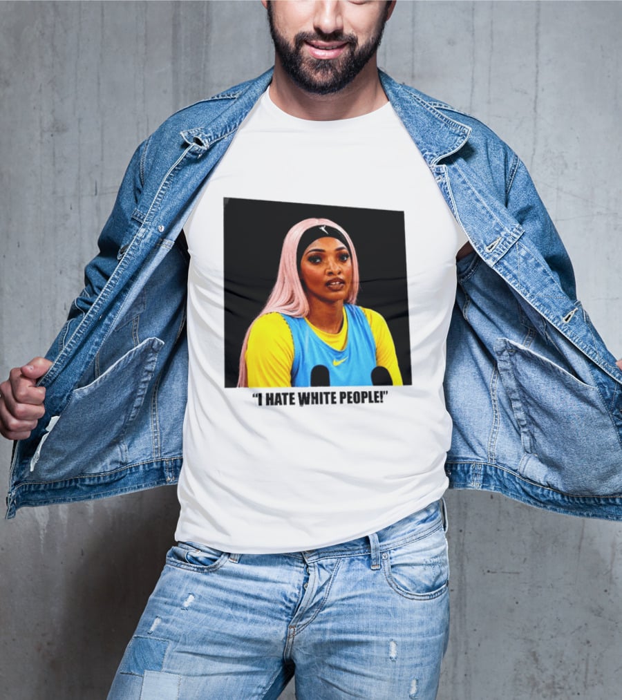 Angel Reese Atlanta Dream I Hate White People T-Shirt