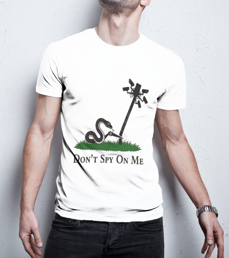Don't Spy On Me Snake Cutting Surveillance Pole Toxic Masculinity T-Shirt