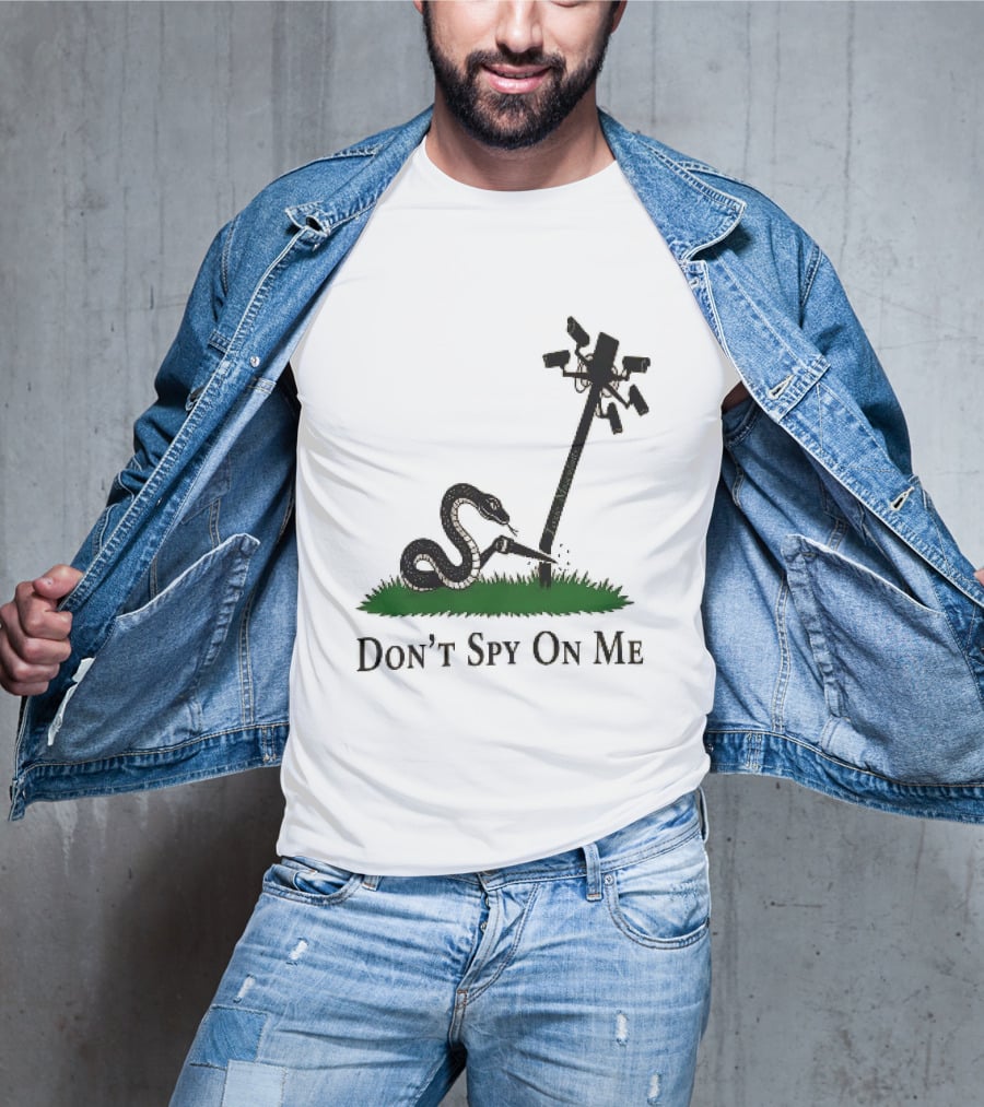 Don't Spy On Me Snake Cutting Surveillance Pole Toxic Masculinity T-Shirt