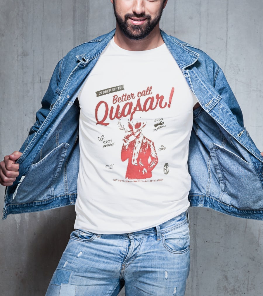 In Deep Sh't Better Call Quasar Alien Lawyer Can't Stop You From Getting F'd T-Shirt