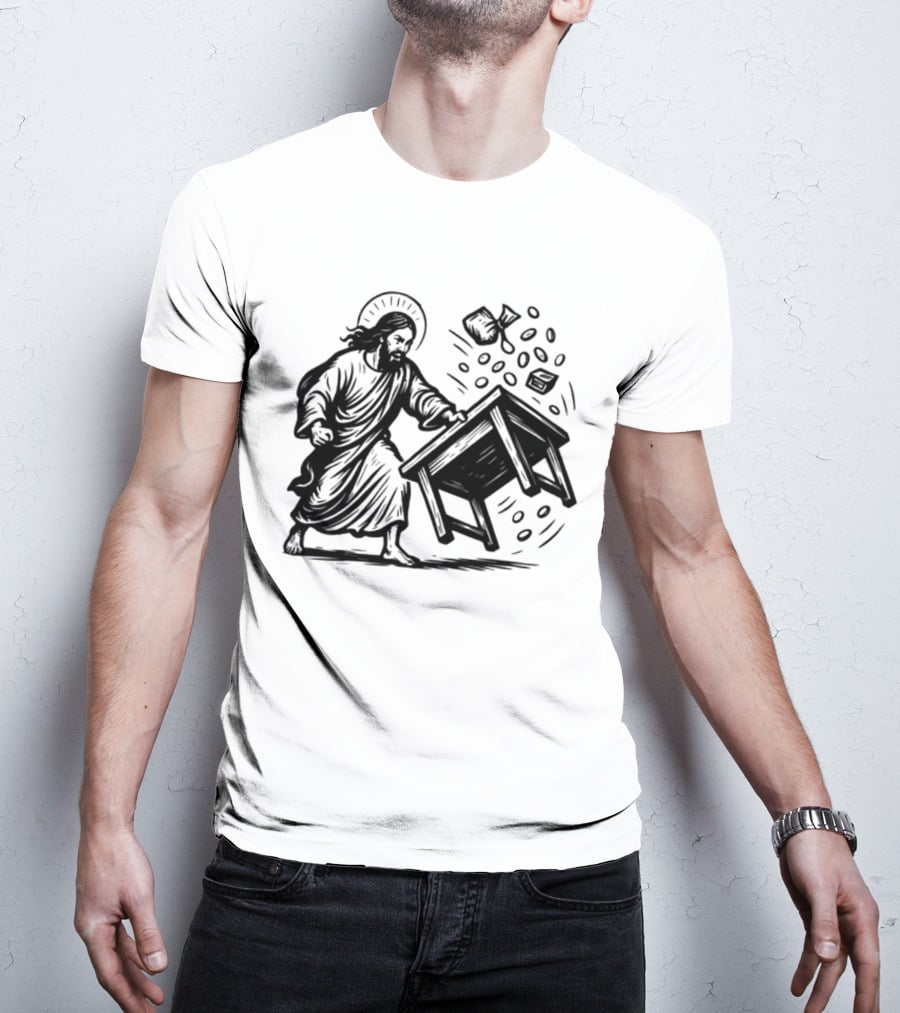 Jesus Flipping Tables With Coins And Cup T-Shirt