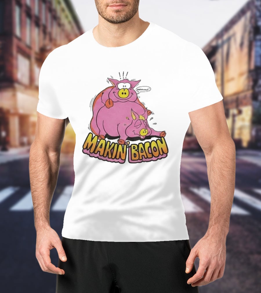 Makin Bacon Pig Cartoon Humor Trending T-Shirt