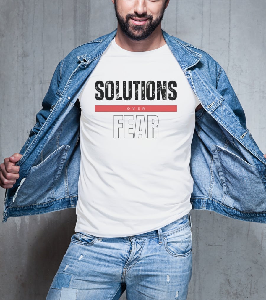 Solutions Over Fear Red Banner Optimism Empowerment T-Shirt