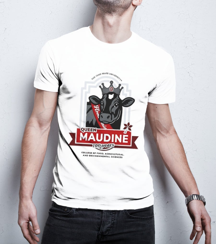 The Ohio State University Queen Maudine 100 Years College Of Food Agricultural And Environmental Sciences T-Shirt