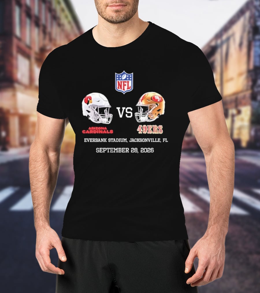 Arizona Cardinals Vs 49ers EverBank Stadium Jacksonville FL September 28 2026 NFL T-Shirt