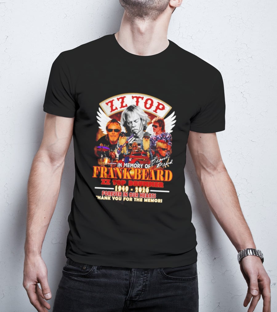 ZZ Top In Memory Of Frank Beard 1949 2026 Forever In Our Hearts T-Shirt