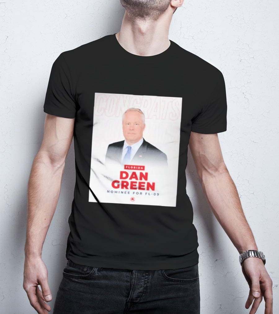 Florida Dan Green Congrats Nominee For FL 09 T-Shirt